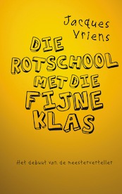 Die rotschool met die fijne klas - Jacques Vriens (ISBN 9789047520801)