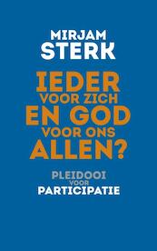 Ieder voor zich en God voor ons allen ? - Mirjam Sterk, Ardin Mourik-Geluk (ISBN 9789025904067)