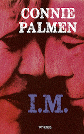 I.M. - Connie Palmen (ISBN 9789044645569)