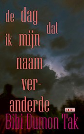 De dag dat ik mijn naam veranderde - Bibi Dumon Tak (ISBN 9789044542714)