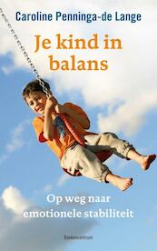 Je kind in balans - Caroline Penninga-de Lange (ISBN 9789023926269)