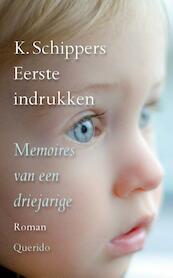 Eerste indrukken - K. Schippers (ISBN 9789021406251)