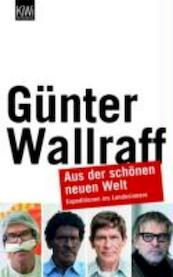 Aus der schönen neuen Welt - Gunter Wallraff (ISBN 9783462040494)