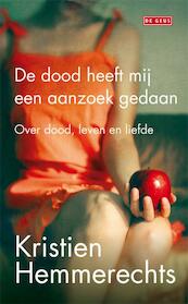 De dood heeft mij een aanzoek gedaan - Kristien Hemmerechts (ISBN 9789044518313)