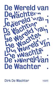 De wereld van De Wachter - Dirk De Wachter (ISBN 9789401432894)
