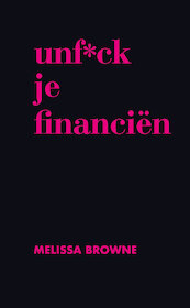 Unf*ck je financiën - Melissa Browne (ISBN 9789045216317)