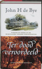 Ter dood veroordeeld - J.H. de Bye (ISBN 9789054291497)