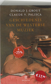 Geschiedenis van de westerse muziek - Donald J. Grout, Claude V. Palisca (ISBN 9789025427900)