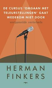 De cursus omgaan met teleurstellingen gaat wederom niet door - Herman Finkers (ISBN 9789400400023)