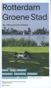 Rotterdam groene stad - Marieke de Keijzer, Ward Mouwen, Piet Vollaard (ISBN 9789462082762)