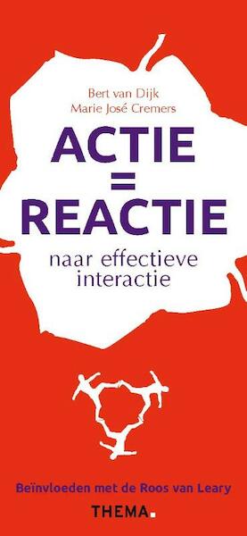 Actie is reactie - Bert van Dijk, Marie José Cremers (ISBN 9789058717788)