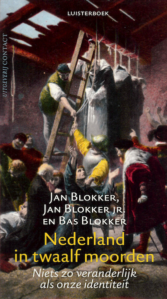 Nederland in twaalf moorden - Jan Blokker, Jan Blokker Jr., Bas Blokker (ISBN 9789025439293)