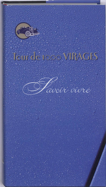 Tour de 1000 Virages savoir vivre - (ISBN 9789077322192)
