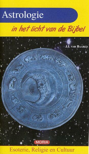 Astrologie in het licht van de bijbel - J.I. van Baaren (ISBN 9789066592032)