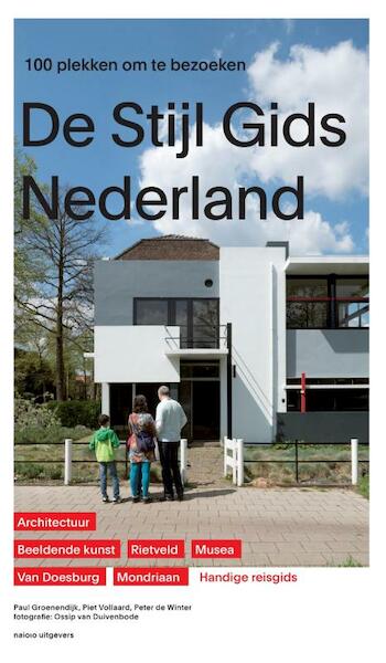De Stijl Gids Nederland - Paul Groenendijk, Piet Vollaard, Peter de Winter (ISBN 9789462083080)