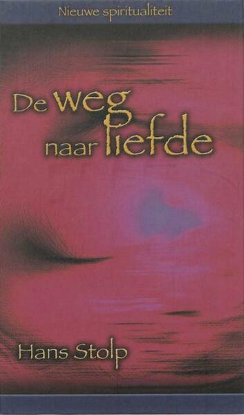 De weg van liefde - Hans Stolp (ISBN 9789025970758)