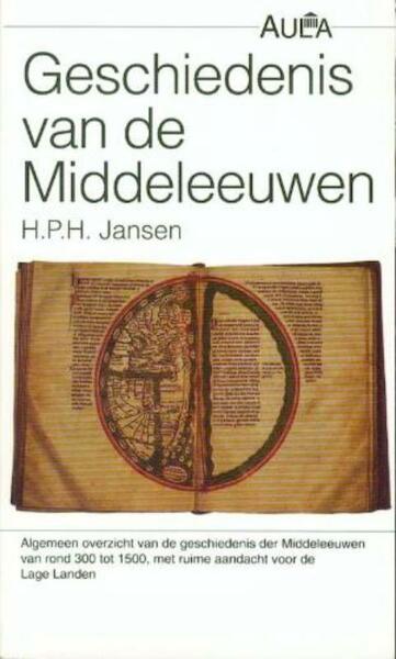 Geschiedenis van de Middeleeuwen - H.P.H. Jansen (ISBN 9789049106935)