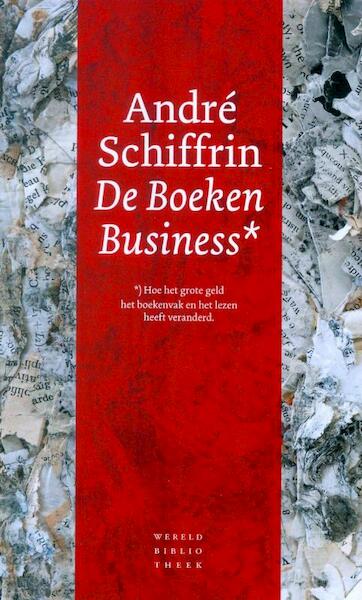 De boekenbusiness - Andre Schiffrin, André Schiffrin (ISBN 9789028423572)