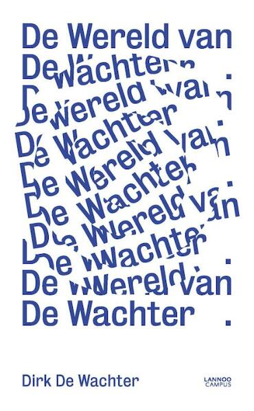 De wereld van De Wachter - Dirk De Wachter (ISBN 9789401432894)