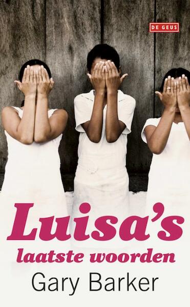 Luisa's laatste woorden - Gary Barker (ISBN 9789044516593)