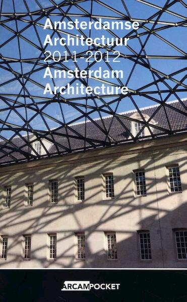 Amsterdamse architectuur 2011-2012 Amsterdam architecture - (ISBN 9789461400512)