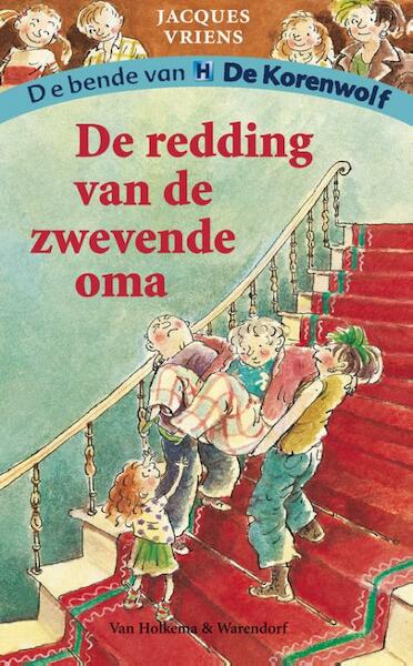 De bende van de Korenwolf 3 - De redding van de zwevende oma - Jacques Vriens (ISBN 9789000329304)