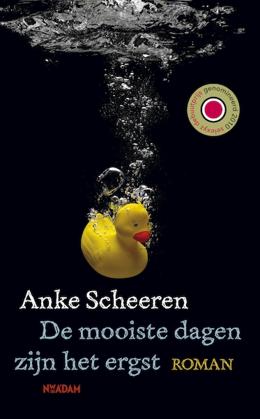 De mooiste dagen zijn het ergst - Anke Scheeren (ISBN 9789046809242)