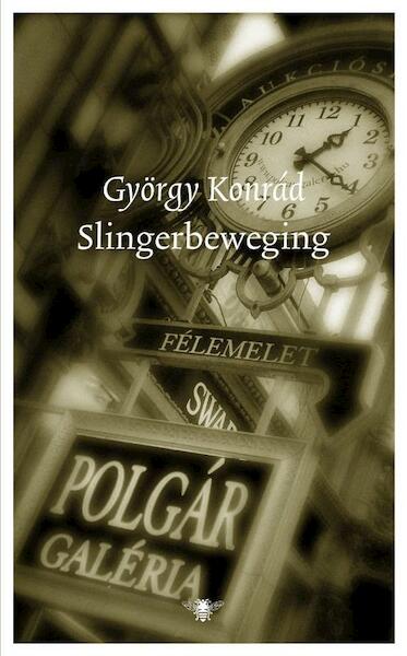 Slingerbeweging - Gyorgy Konrad (ISBN 9789023465768)