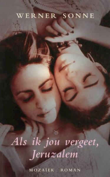 Als ik jou vergeet, Jeruzalem - Werner Sonne (ISBN 9789023905899)