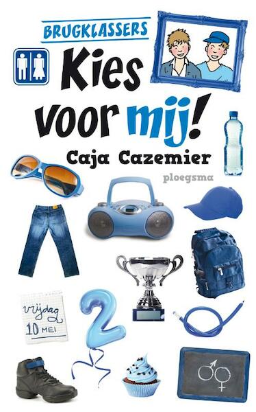 Kies voor mij! - Caja Cazemier (ISBN 9789021671543)