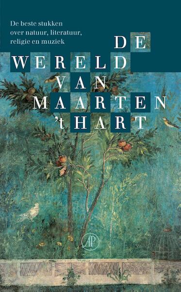 De wereld van Maarten 't Hart - Maarten 't Hart (ISBN 9789029514644)