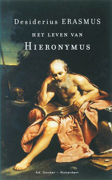 Het leven van Hieronymus - Desiderius Erasmus (ISBN 9789061006053)