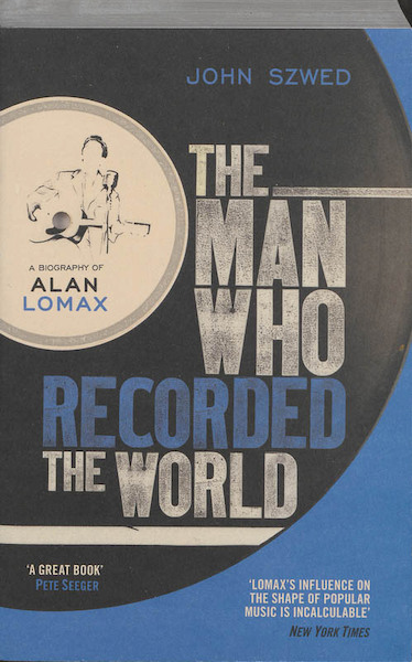 Man Who Recorded the World - John Szwed (ISBN 9780099472353)