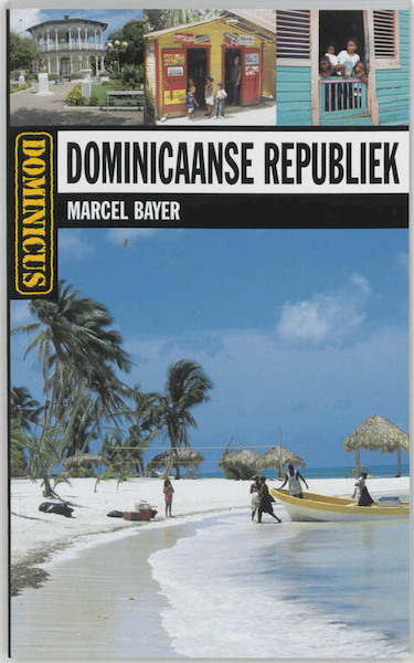 Dominicaanse Republiek - Marcel Bayer (ISBN 9789025732363)