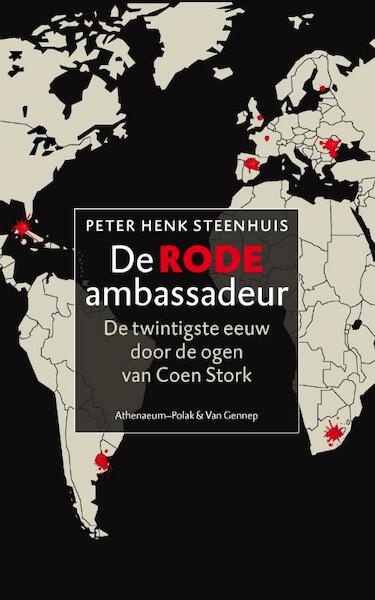 De rode ambassadeur - Peter Henk Steenhuis (ISBN 9789025368951)