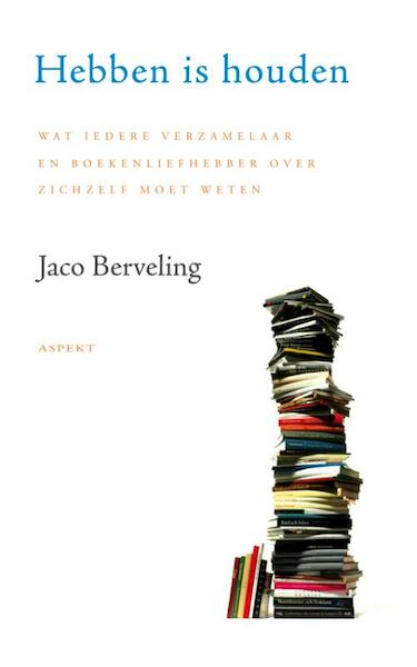 Hebben is houden - J. Berveling (ISBN 9789059118690)