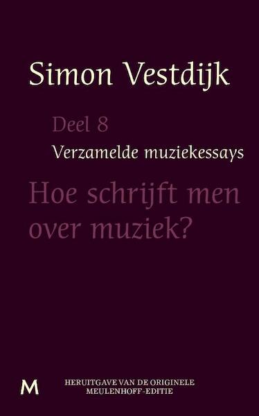 Verzamelde muziekessays deel 8 - Simon Vestdijk (ISBN 9789402301243)