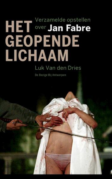 Het geopende lichaam - Luk Van den Dries (ISBN 9789085425946)