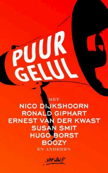 Puur gelul - Ronald Giphart, Jeroen De Vos, Hugo Borst, Quirien van Haelen, Marcel Verreck, Jack Nouws, Boozy de Kok, Victor Meijer, Wilko Terwijn, Sjaak Bral, Christophe Vekeman, Ernest van der Kwast, Jeffrey Huf, Susan Smit, Debby van den Bergh, Nico Dijkshoorn, Henk Koolen, Fred Zuiderwijk, Joris Schiks, Kristel Zweers, Karel Kanits (ISBN 9789080645394)