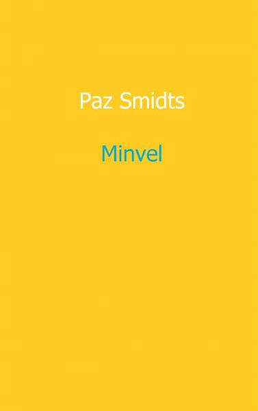 Minvel - Paz Smidts (ISBN 9789461936059)