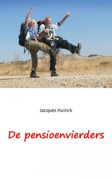 De pensioenvierders - Jacques Huinck (ISBN 9789462545892)