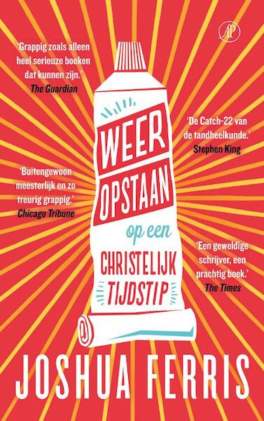 Weer opstaan op een christelijk tijdstip - Joshua Ferris (ISBN 9789029594745)