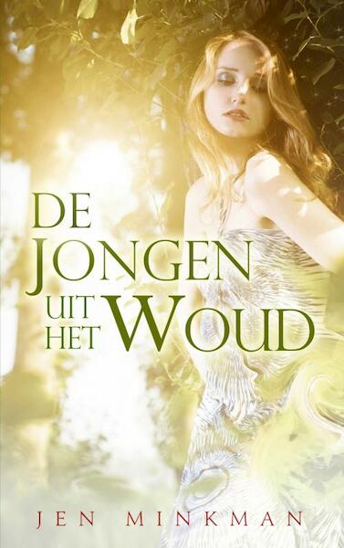 De jongen uit het woud - Jen Minkman (ISBN 9789463676472)