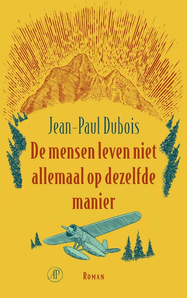 De mensen leven niet allemaal op dezelfde manier - Jean-Paul Dubois (ISBN 9789029541923)