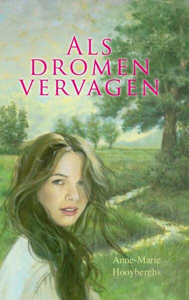 Als dromen vervagen - Anne-Marie Hooyberghs (ISBN 9789020531770)