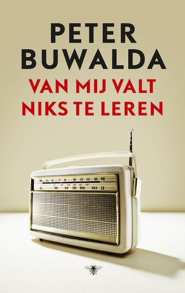 Van mij valt niks te leren - Peter Buwalda (ISBN 9789023497257)