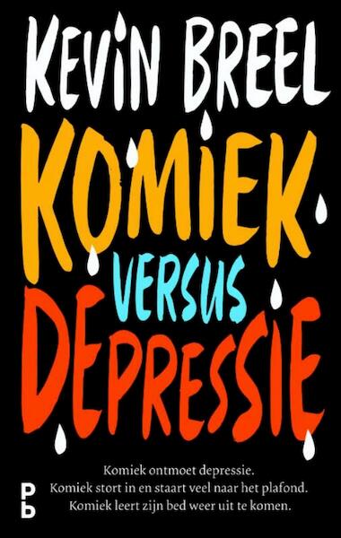 Komiek versus depressie - Kevin Breel (ISBN 9789020608328)