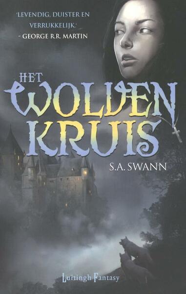 Het wolvenkruis - S.A. Swann (ISBN 9789024550234)