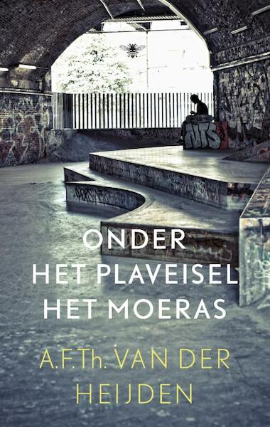 Onder het plaveisel het moeras - A.F.Th. van der Heijden (ISBN 9789023477761)