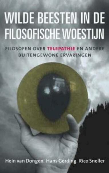 Wilde beesten in de filosofische woestijn - Hein van Dongen, Hans Gerding, Rico Sneller (ISBN 9789025971267)